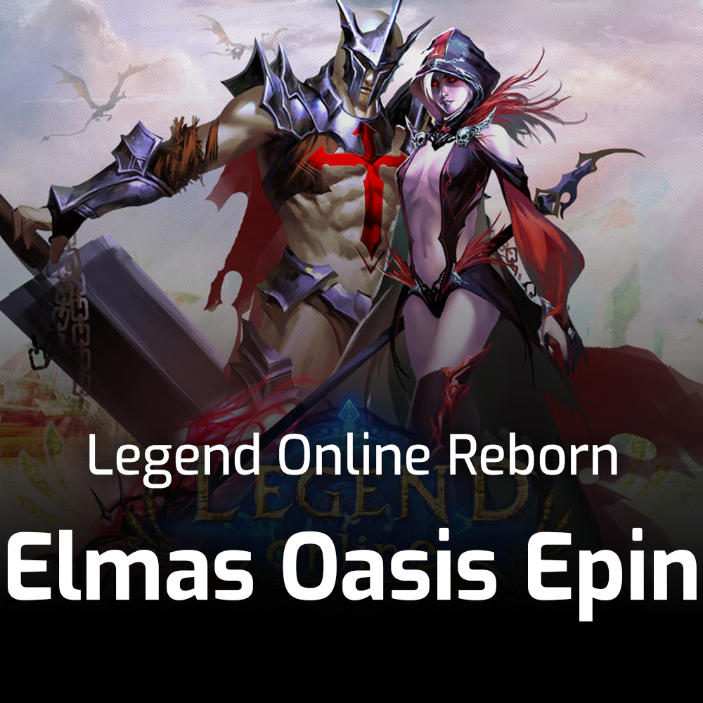 Legend Online Reborn Elmas Oasis Epin