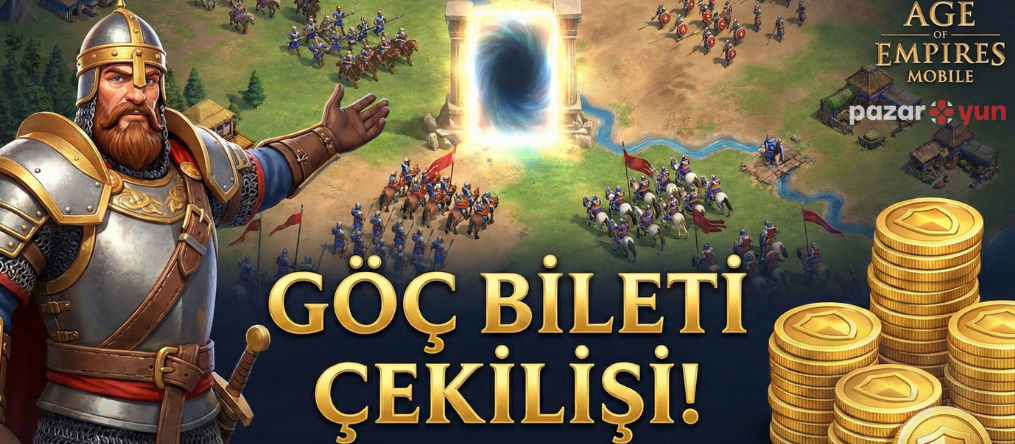 Age of Empires Mobile Göç Bileti Çekilişi: TianLang & Pazaroyun'dan 10.000 Coin Hediye!