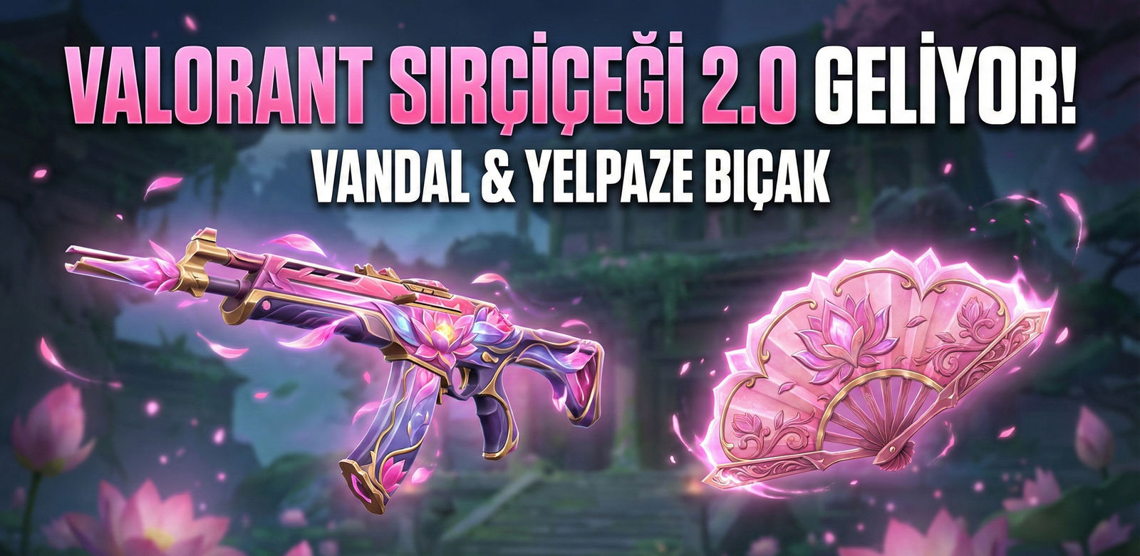 Valorant Sırçiçeği 2.0 Seti Geldi! Vandal ve Yelpaze Bıçak Fiyatları | Pazaroyun